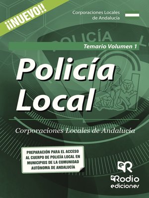 cover image of Policía Local. Corporaciones Locales de Andalucía. Temario Volumen 1